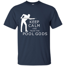 Load image into Gallery viewer, Keep Calm And Trust The Pool Gods - T-Shirt
