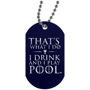 I Drink And Play Pool - Tag