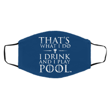 Load image into Gallery viewer, I Drink And Play Pool - Med/Lg Face Mask
