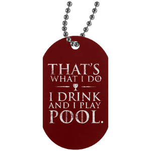 I Drink And Play Pool - Tag